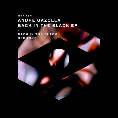 Andre Gazolla - Back In The Black EP [NVR154]
